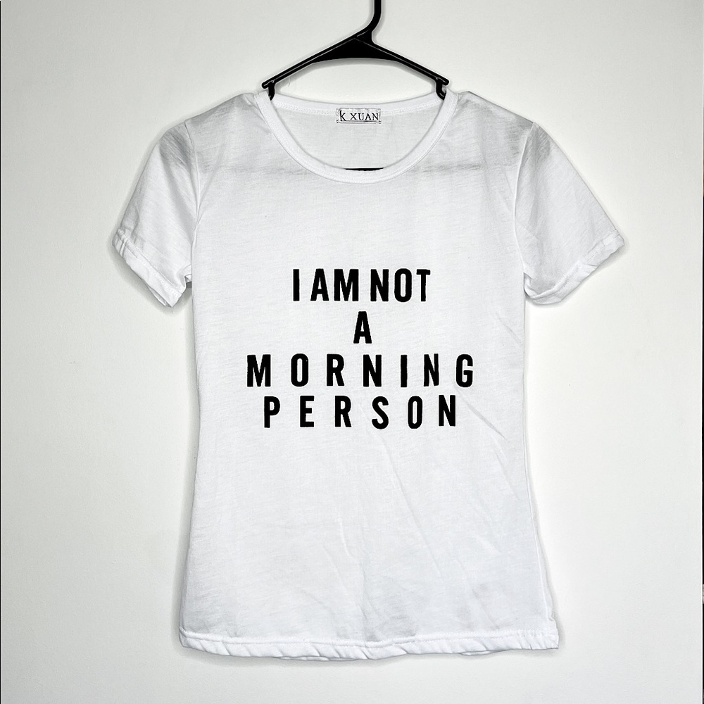 White “I am not a morning person” T-shirt ✨